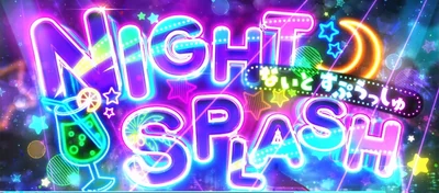 NIGHT SPLASH